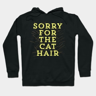 Sorry for the Cat Hair-Yellow Hoodie